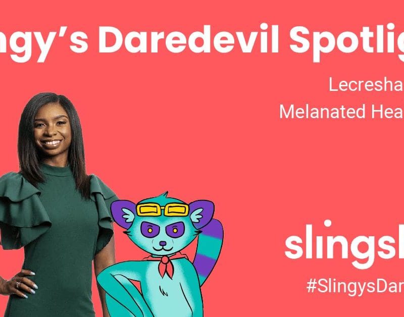 Slingy's Daredevil Spotlight - Lecresha Sewell & Melanated Healthcare