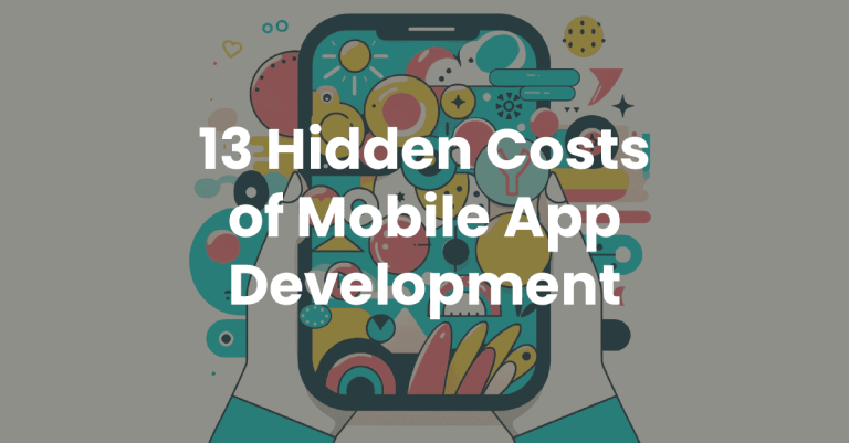 13 Hidden Costs of Mobile App Development